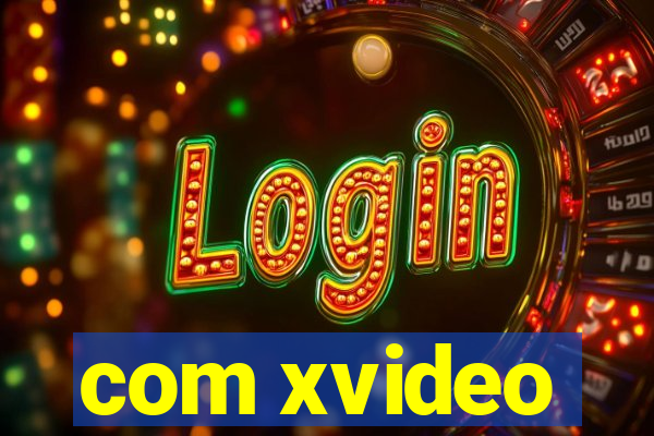 com xvideo