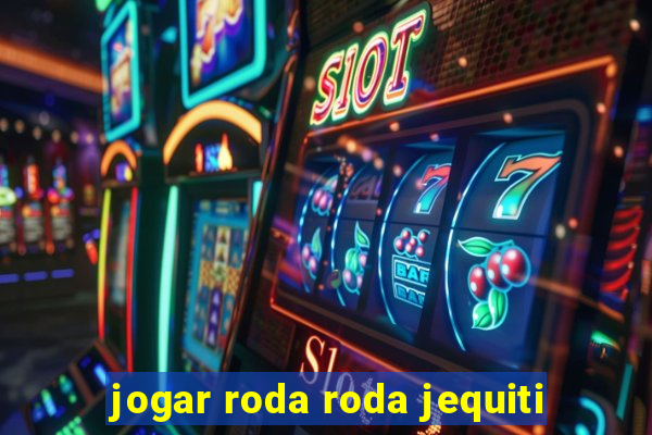jogar roda roda jequiti