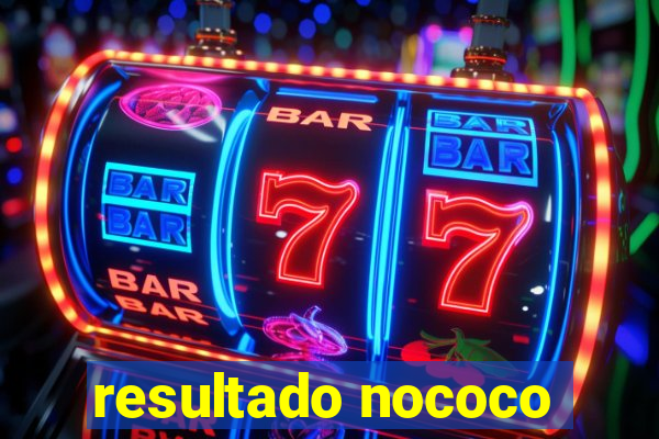 resultado nococo