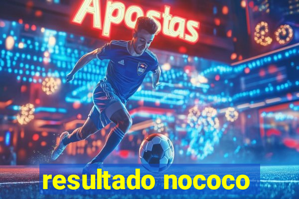 resultado nococo