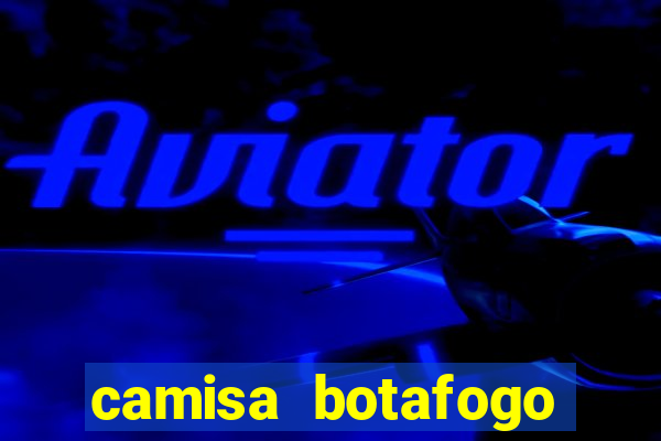 camisa botafogo plus size