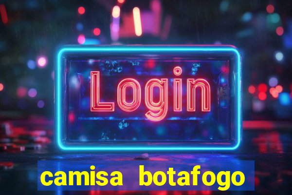 camisa botafogo plus size