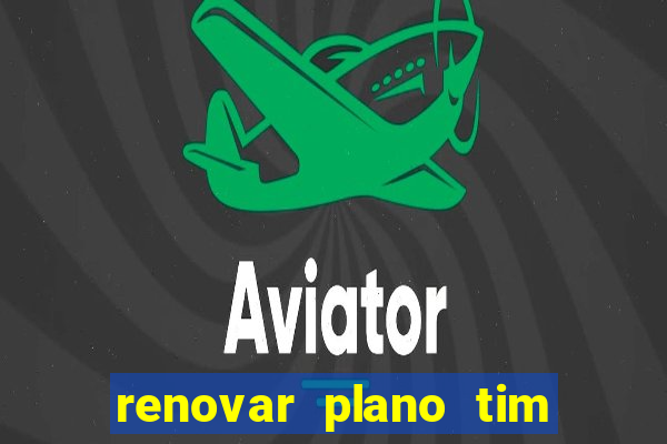 renovar plano tim beta por sms