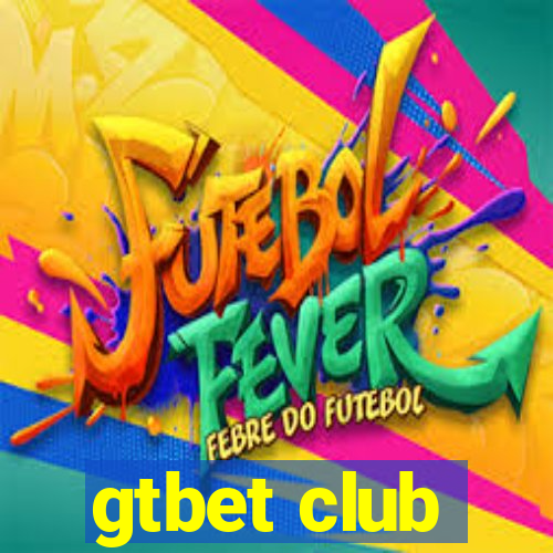 gtbet club