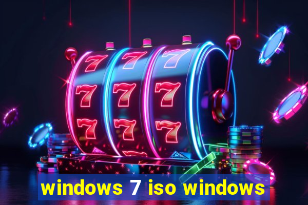 windows 7 iso windows