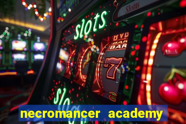 necromancer academy and the genius summoner wiki