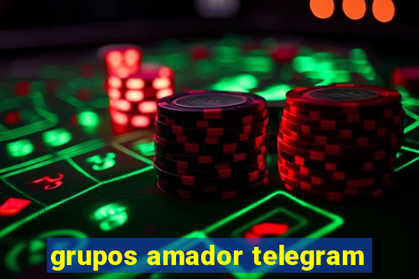 grupos amador telegram