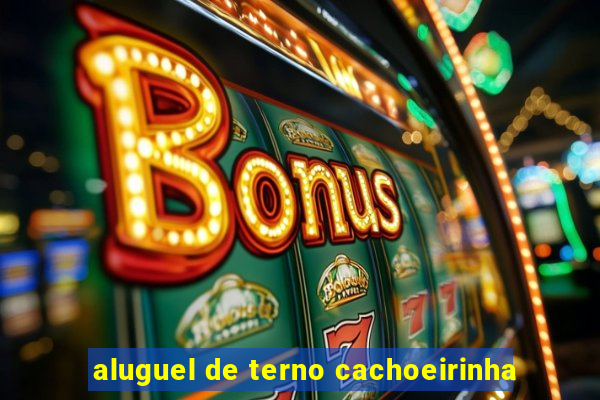 aluguel de terno cachoeirinha