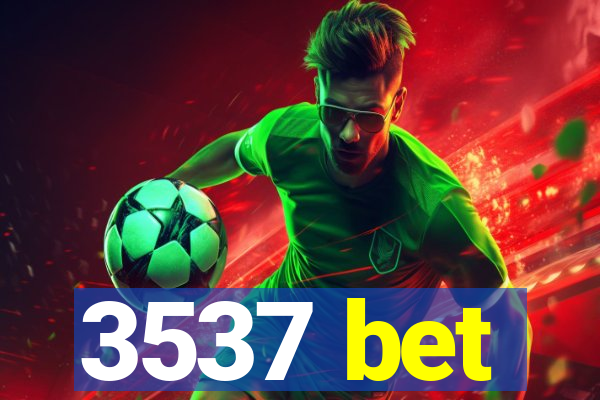 3537 bet