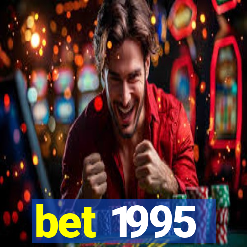 bet 1995