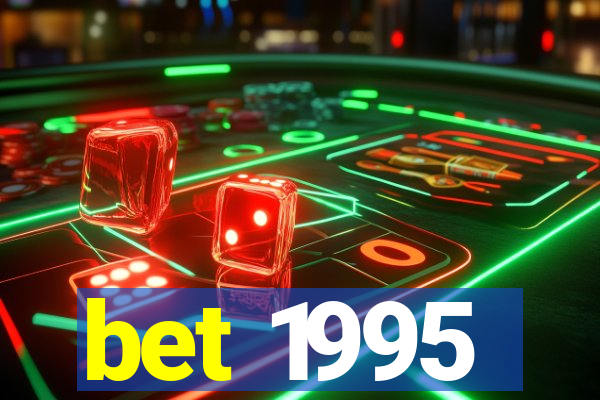 bet 1995