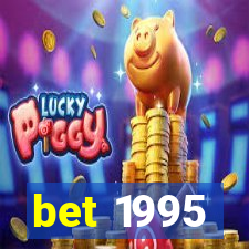 bet 1995