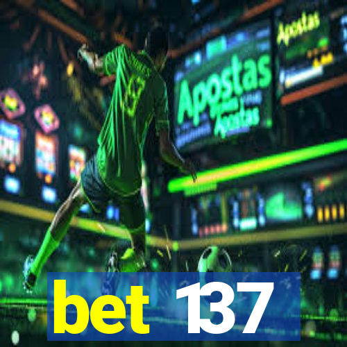 bet 137