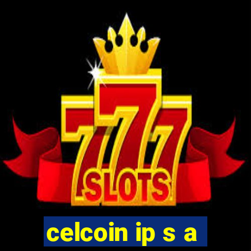 celcoin ip s a