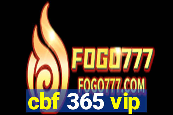 cbf 365 vip