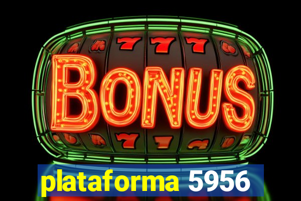 plataforma 5956