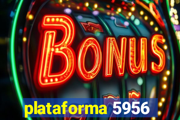 plataforma 5956