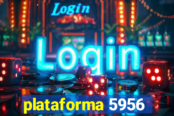 plataforma 5956