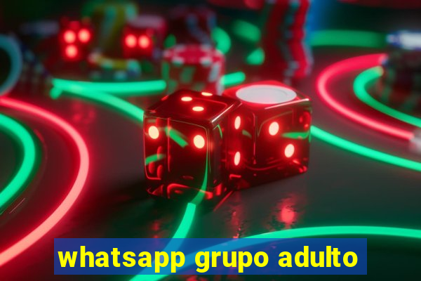 whatsapp grupo adulto
