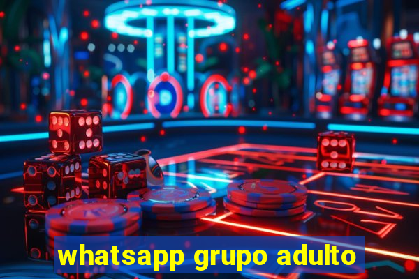 whatsapp grupo adulto
