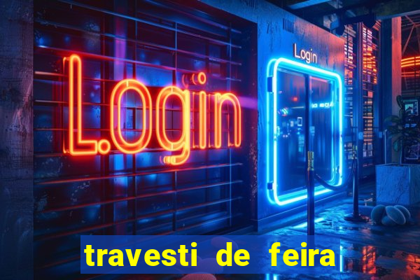 travesti de feira de santana