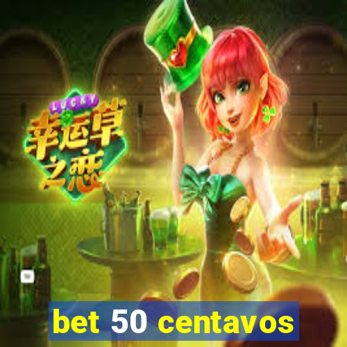 bet 50 centavos