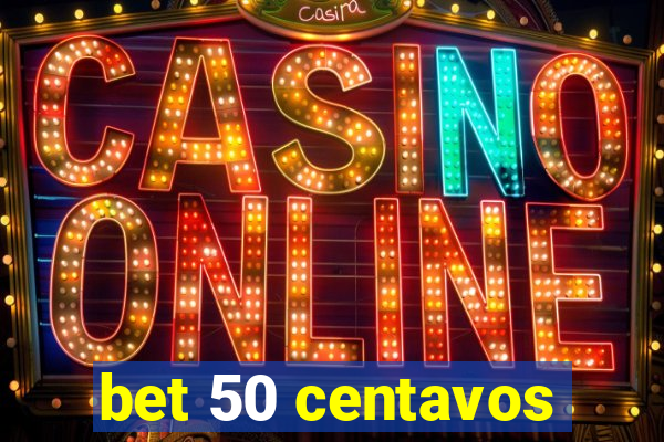 bet 50 centavos
