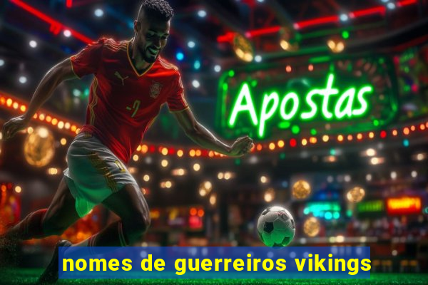 nomes de guerreiros vikings