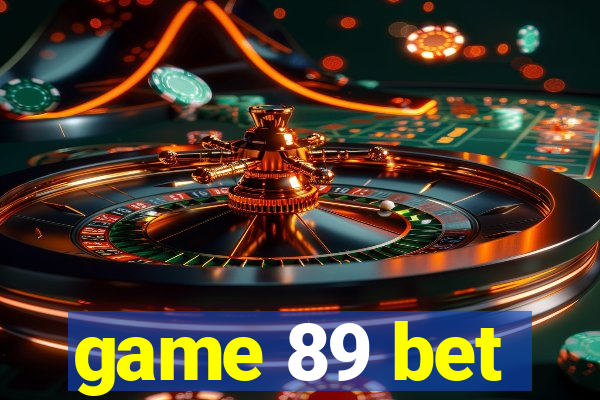 game 89 bet