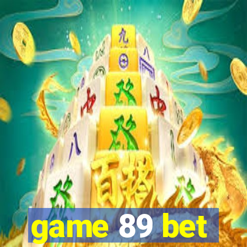 game 89 bet