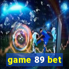 game 89 bet