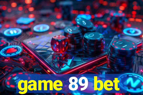 game 89 bet