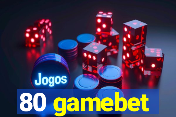 80 gamebet