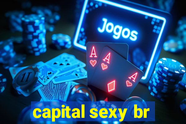 capital sexy br