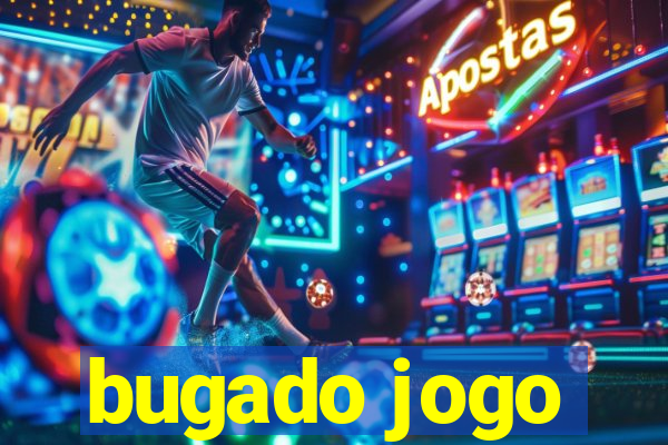 bugado jogo