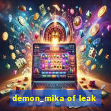demon_mika of leak