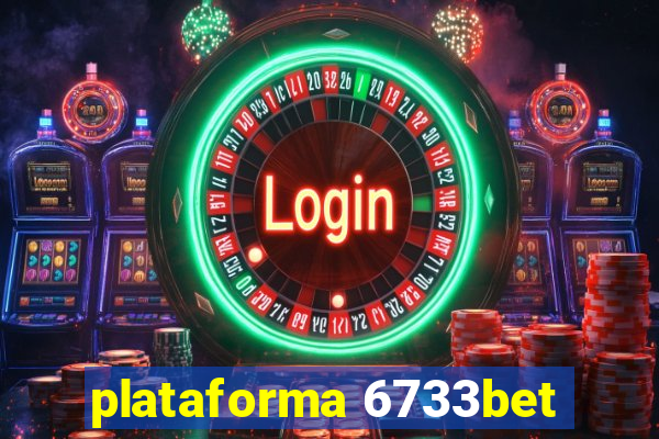 plataforma 6733bet