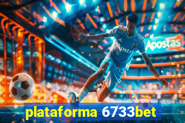 plataforma 6733bet