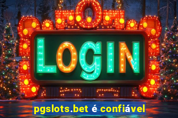 pgslots.bet é confiável