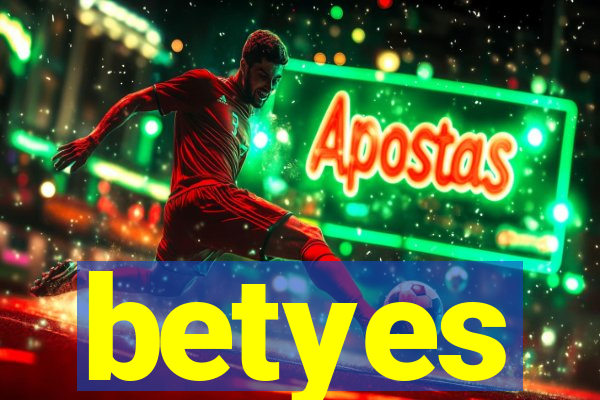 betyes