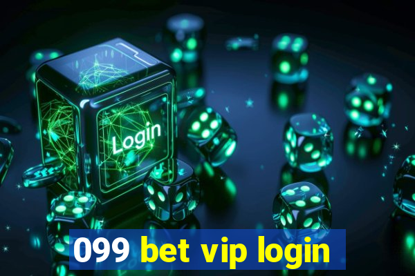 099 bet vip login