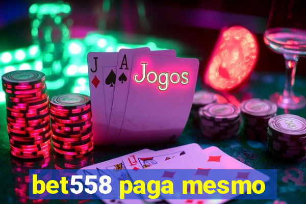 bet558 paga mesmo