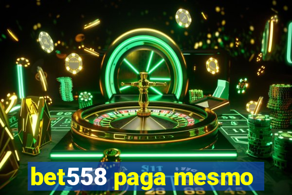 bet558 paga mesmo