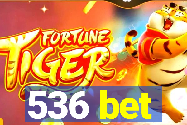 536 bet