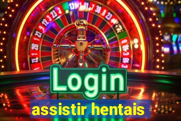 assistir hentais