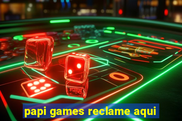 papi games reclame aqui