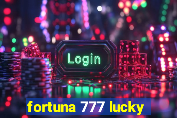 fortuna 777 lucky