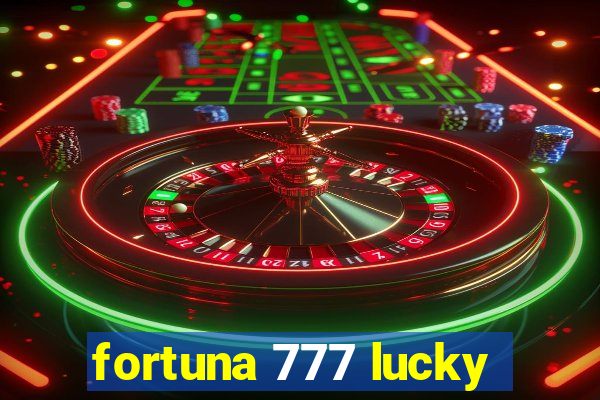 fortuna 777 lucky