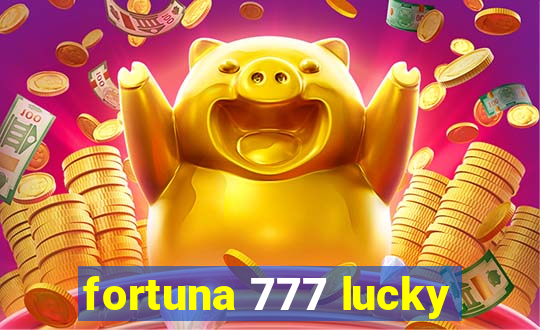 fortuna 777 lucky