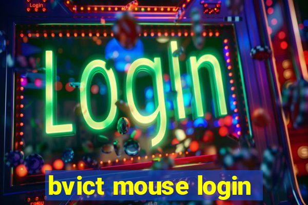 bvict mouse login